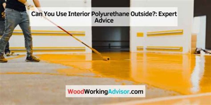 Can you use interior polyurethane outside?
