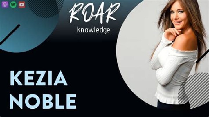 Kezia Noble - Age, Family, Bio