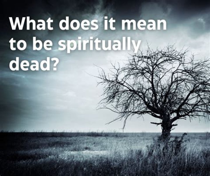 What does it mean to be spiritually dead?