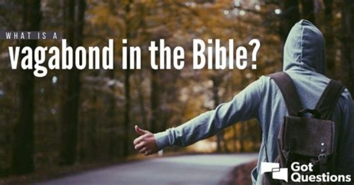 What is a vagabond in the Bible?